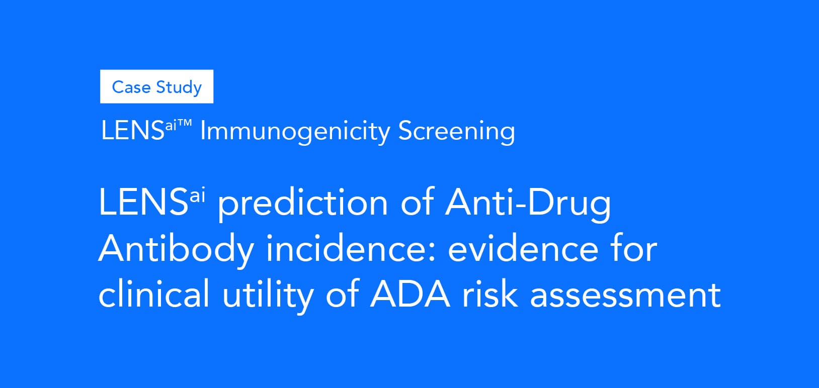 LENS<sup>ai</sup>  Immunogenicity Screening